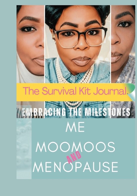 Embracing The Milestones Me, Moomoos & Menopause The Surviva ... - cover