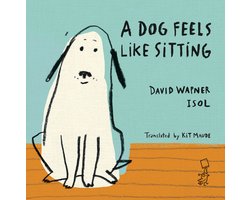 A Dog Feels Like Sitting