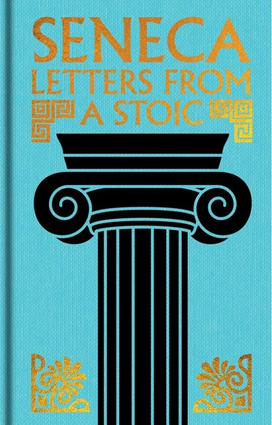 Boekomslag met gouden tekst "SENECA LETTERS FROM A STOIC" op een turquoise achtergrond met een zwarte Ionische zuil en gouden versieringen.