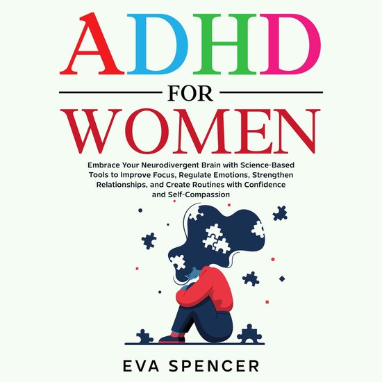 ADHD for Women: Embrace Your Neurodivergent Brain with Scien ... - cover