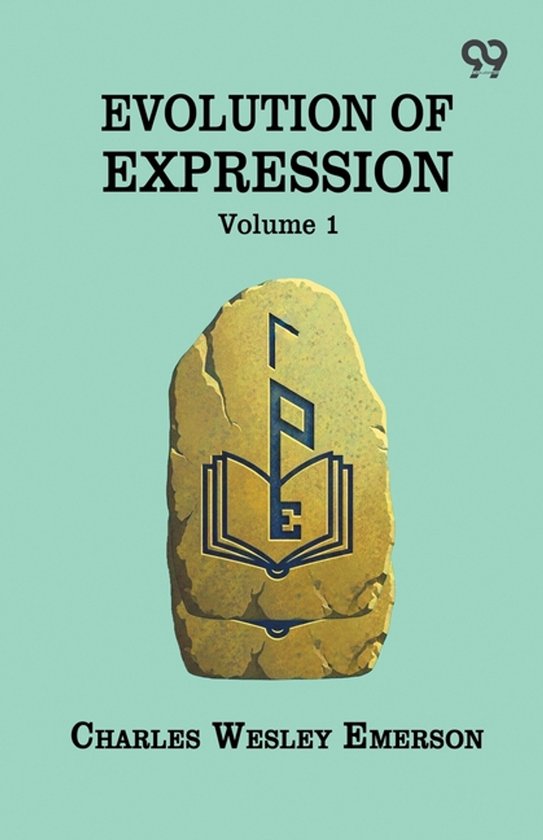 Evolution Of Expression Volume 1 | 9789376393909 | Charles Wesley ...