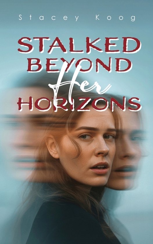 Stalked Beyond Her Horizons - cover