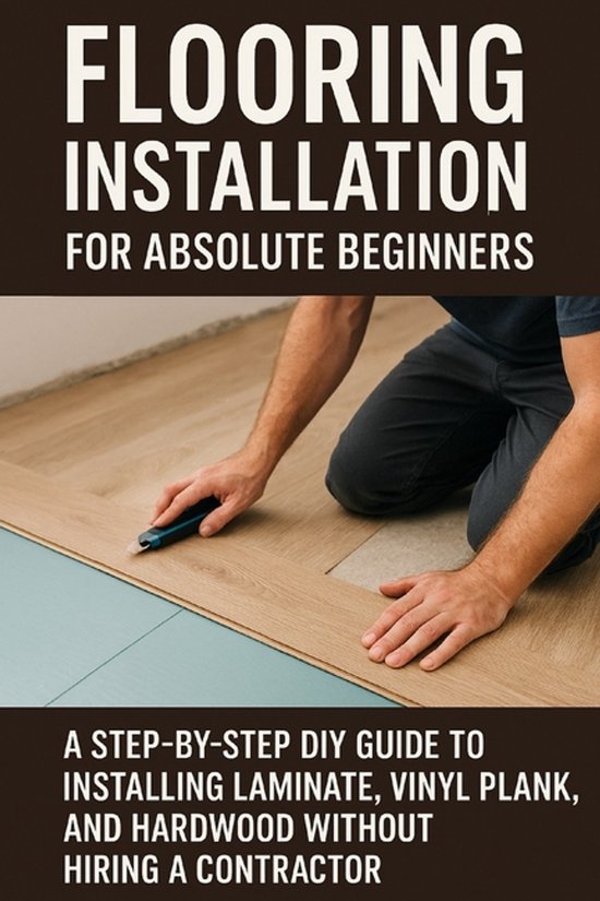 Flooring Installation for Absolute Beginners - cover