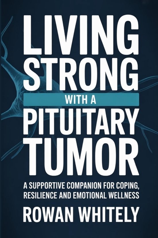 Living Strong with a Pituitary Tumor - cover
