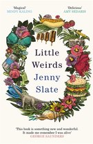 Boekcover met de titel 'Little Weirds' van Jenny Slate, omringd door een krans van diverse items zoals een hamburger, ijsjes, een dinosaurus en een hotdog.