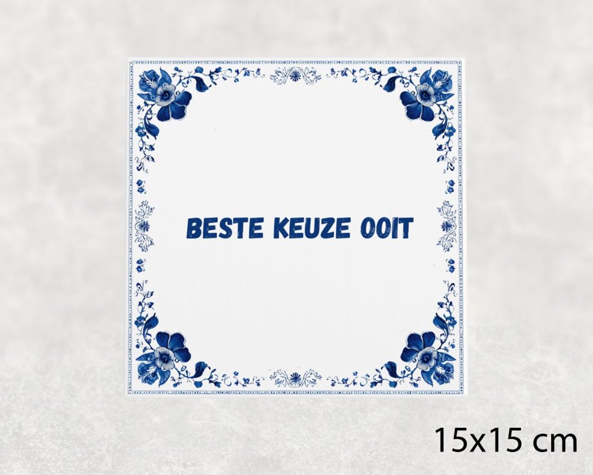 Voici Voilà Spreuk tegel 15x15 cm Beste keuze ooit Blauw