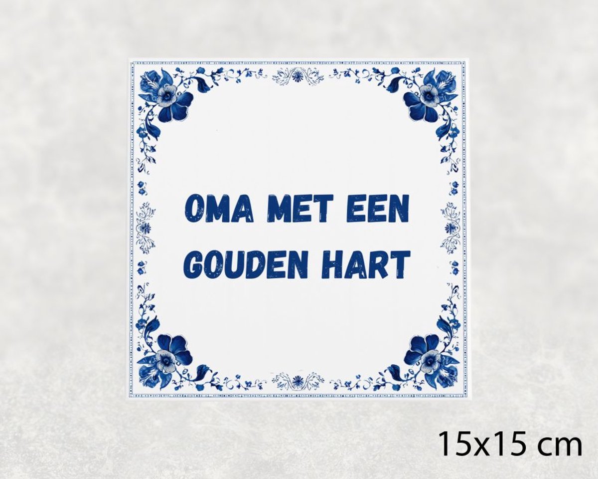Spreuk tegel 15x15 cm Oma met een gouden hart