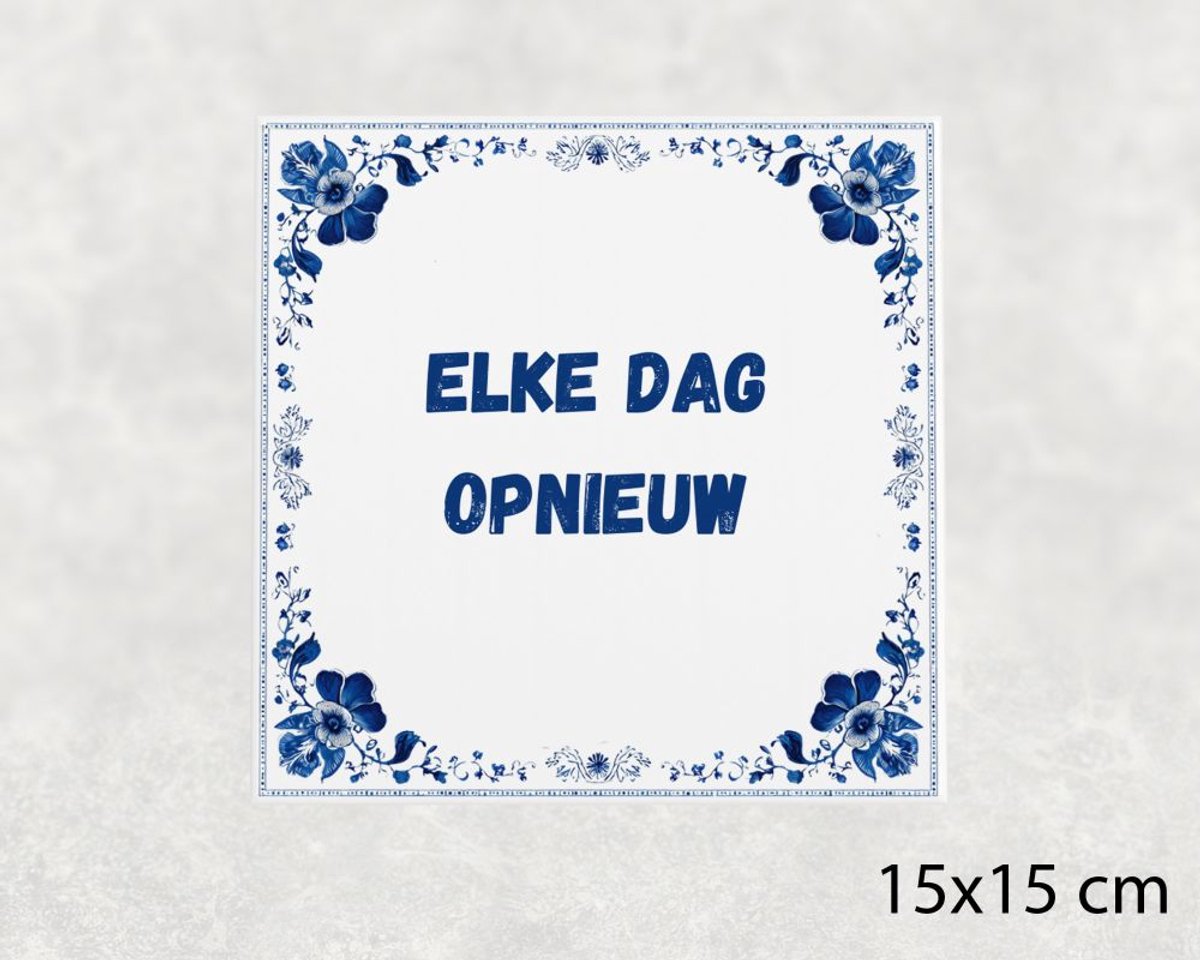Voici Voilà Spreuk tegel 15x15 cm Elke dag opnieuw Blauw