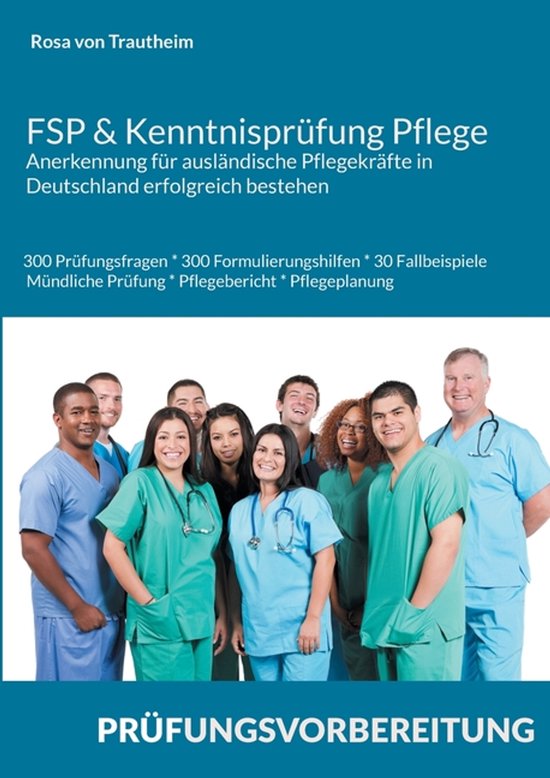 FSP & Kenntnisprüfung Pflege * Anerkennung für ausländisc ... - cover