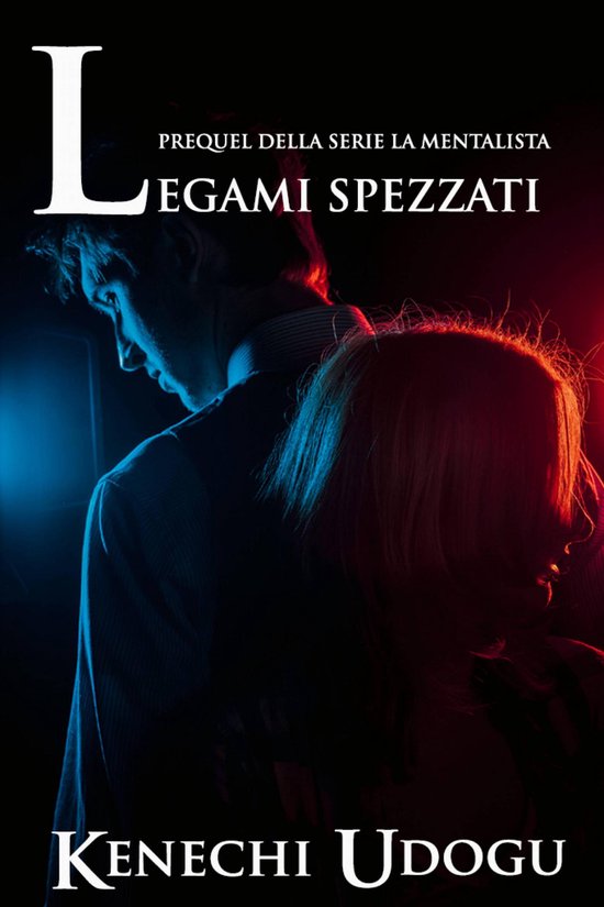 Legami Spezzati: Prequel della serie La Mentalista - cover
