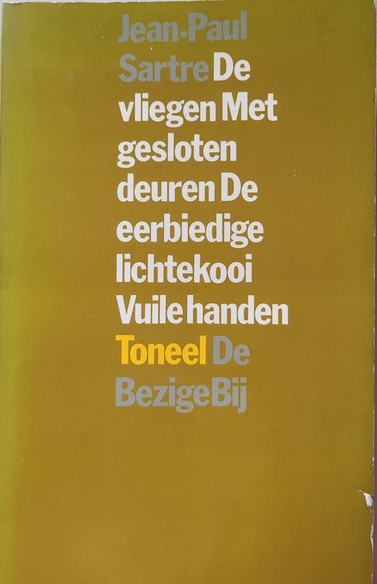 De Vliegen ; Met gesloten deuren ; De eerbiedwaardige lichte ... - cover