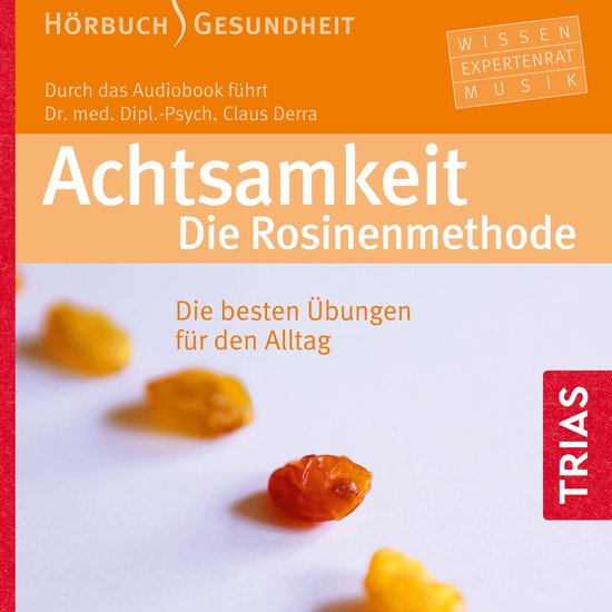 Achtsamkeit. Die Rosinenmethode (Hörbuch) - cover