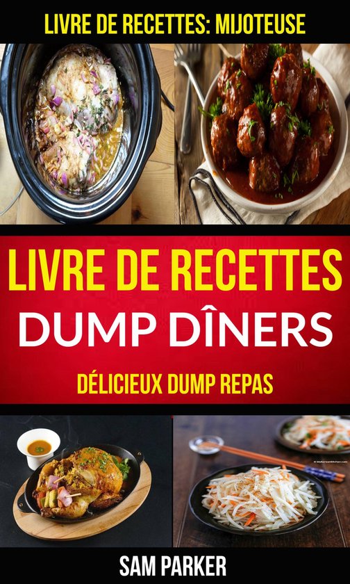 Livre de recettes Dump Dîners : Délicieux Dump repas (Livr ... - cover