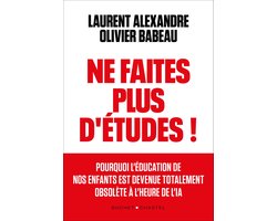 Ne faites plus d'études ! Apprendre autrement à l'ère de l'IA