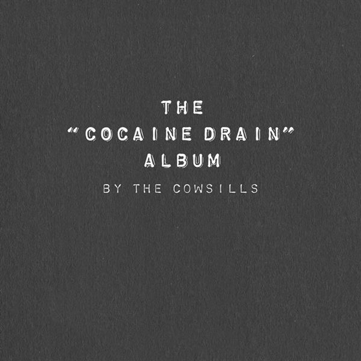 The "cocaine Drain" Album