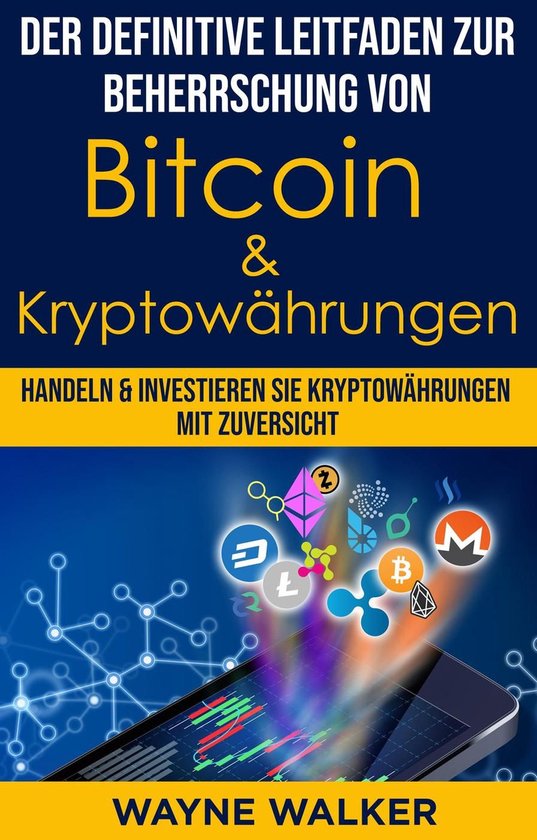 Der definitive Leitfaden zur Beherrschung von Bitcoin & Kryp ... - cover