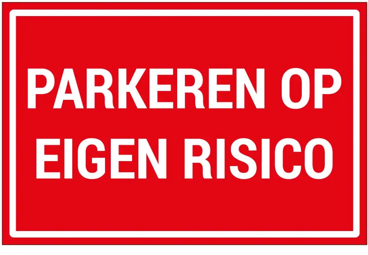 Parkeren op eigen risico sticker | 30 x 20 cm