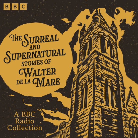 The Surreal and Supernatural Stories of Walter de la Mare - cover
