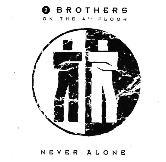 2 Brothers On The 4th Floor - Never Alone (CD-Single)