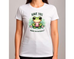 Have You Minding your own Business - T Shirt - Funny - Cute - Cadeau - Gift - SoFunny - Grappig - LachenMaar - GekkeMomenten - LolMomentje
