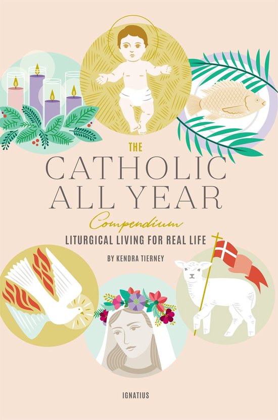 La couverture de 'The Catholic All Year Compendium' présente un collage de symboles religieux : l'enfant Jésus, des colombes, un agneau tenant un drapeau, des bougies et une femme avec une couronne de fleurs.