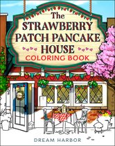 Dream Harbor - The Strawberry Patch Pancake House Coloring Book