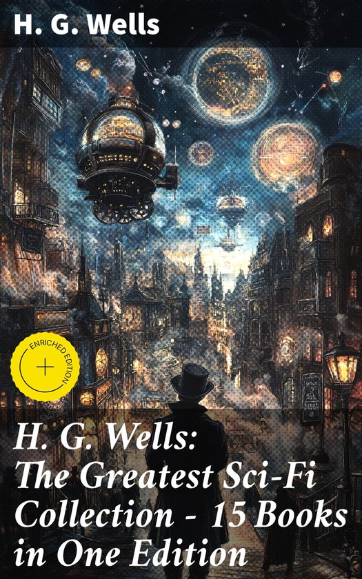 H. G. Wells: The Greatest Sci-Fi Collection - 15 Books in On ... - cover