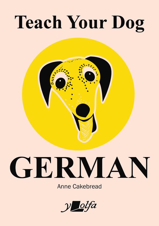 Teach Your Dog- Teach Your Dog German - cover