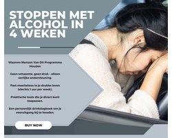 Cursus Stoppen Met Alcohol In 4 weken - Minderen met Alcohol - Geen Alcohol Meer Drinken - Afkicken - Alcoholvrij leven - Drinkpauze Nemen - Reset - Rehab - Herstel - Verslaafd - Slapen - Slaap - Hulp - Coaching - Zelfhulpprogramma - Zelfstudie