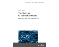 Studies in History, Memory and Politics-The Origins of the Welfare State