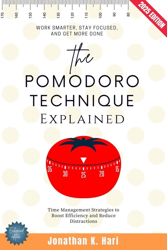The Pomodoro Technique Explained: - cover