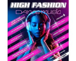 Top 10 house en dance compilatie cd's 2026: High Fashion Dance Music Vol. 6