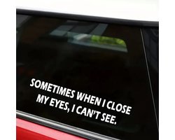 GoedeDoelen.Shop | Autosticker Close My Eyes Wit | Witte Letters | Transparant | Afmeting: 20,4 x 3,2 CM | Bumpersticker | Scootersticker | Laptopsticker | Sticker Met Grappige Tekst