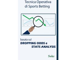 Dropping Odds e Stats Analysis applicate allo Sports Betting