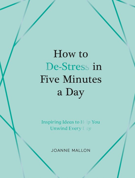 How to De-Stress in Five Minutes a Day - cover