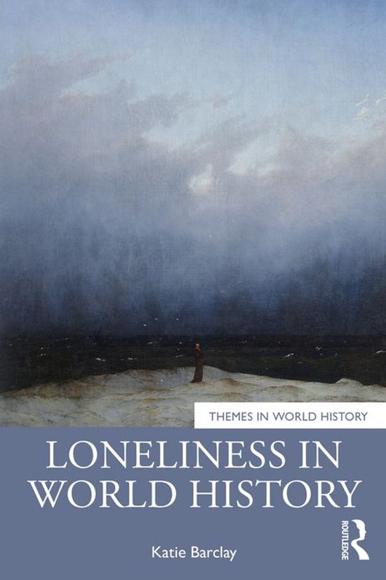 Themes in World History - Loneliness in World History - cover
