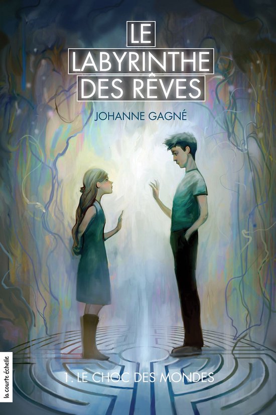 Le labyrinthe des rêves 1 - Le choc des mondes - cover