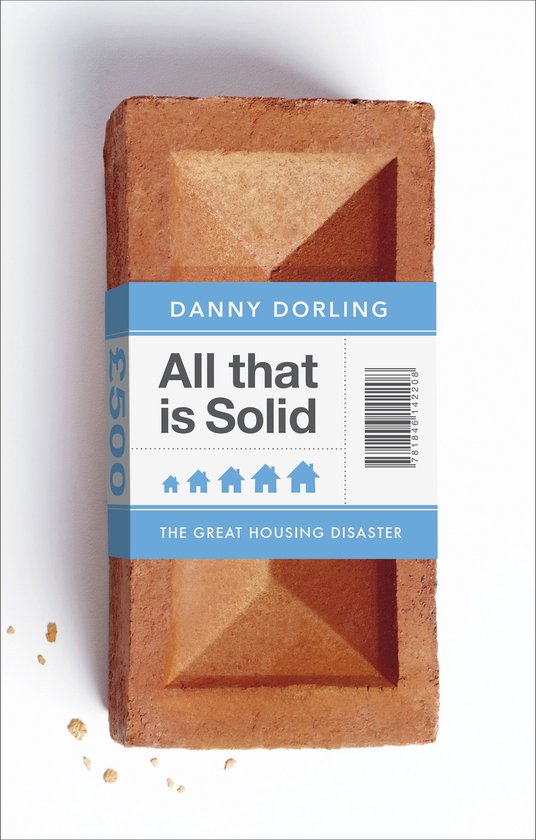 Rode baksteen met blauw label: Danny Dorling, All that is Solid, The Great Housing Disaster. Prijspunt van £500.