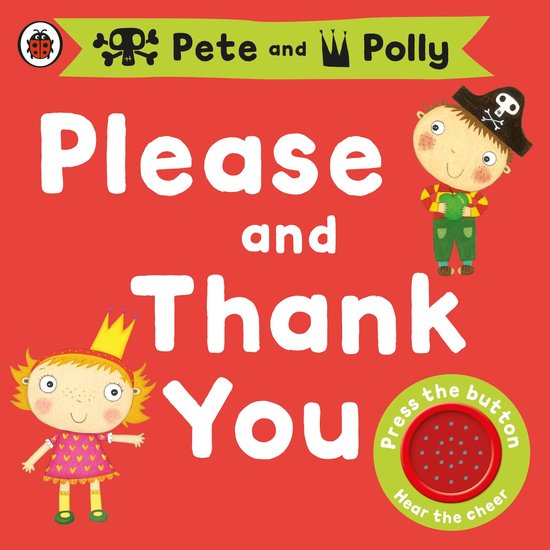 Pirate Pete and Princess Polly - Please and Thank You: A Pir ... - cover