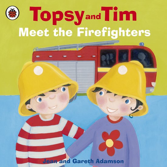 Topsy and Tim: Meet the Firefighters - cover