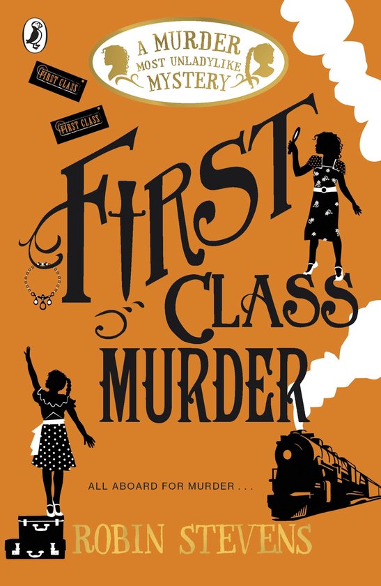 A Murder Most Unladylike Mystery - First Class Murder - cover