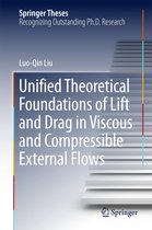 Unified Theoretical Foundations of Lift and Drag in Viscous and Compressible Ext
