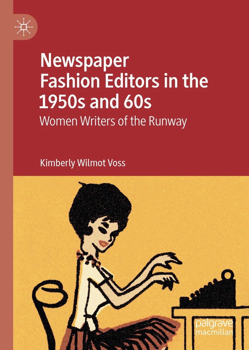 Newspaper Fashion Editors In The 1950s And 60s van Kimberly Wilmot Voss
