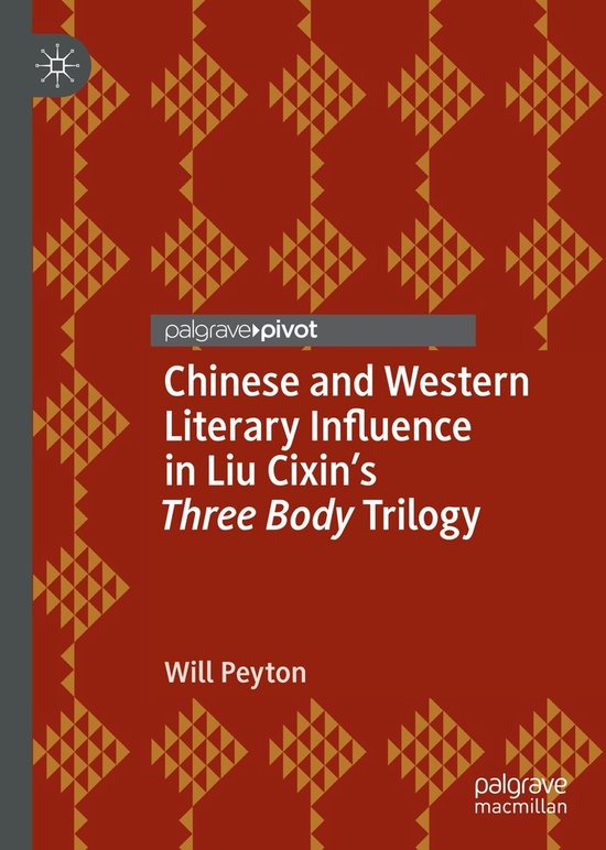 Couverture de livre : Chinese and Western Literary Influence in Liu Cixin's Three Body Trilogy, par Will Peyton. Fond rouge avec des losanges jaunes.