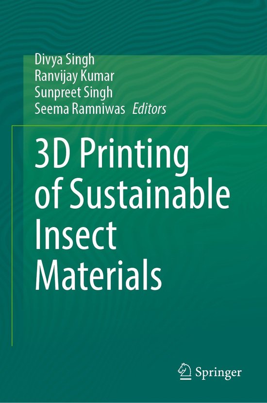 3D Printing of Sustainable Insect Materials - cover