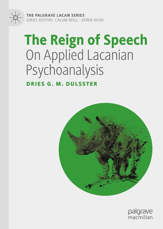 The Palgrave Lacan Series-The Reign of Speech - cover