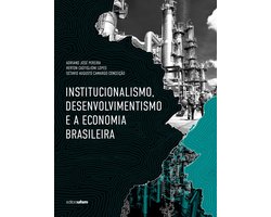 Institucionalismo, desenvolvimentismo e a economia brasileira