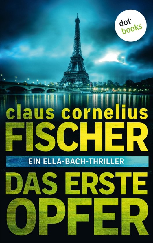 Ein Fall für Ella Bach 1 - Das erste Opfer: Ein Ella-Bach-T ... - cover