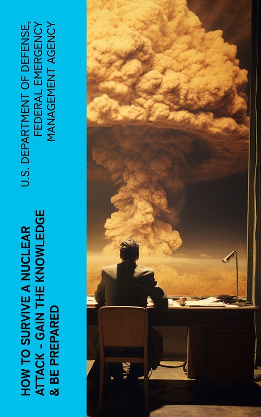How to Survive a Nuclear Attack – Gain The Knowledge & Be  ... - cover