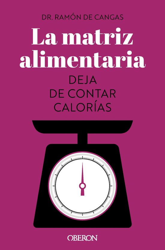 Libros singulares - La matriz alimentaria. Deja de contar ca ... - cover